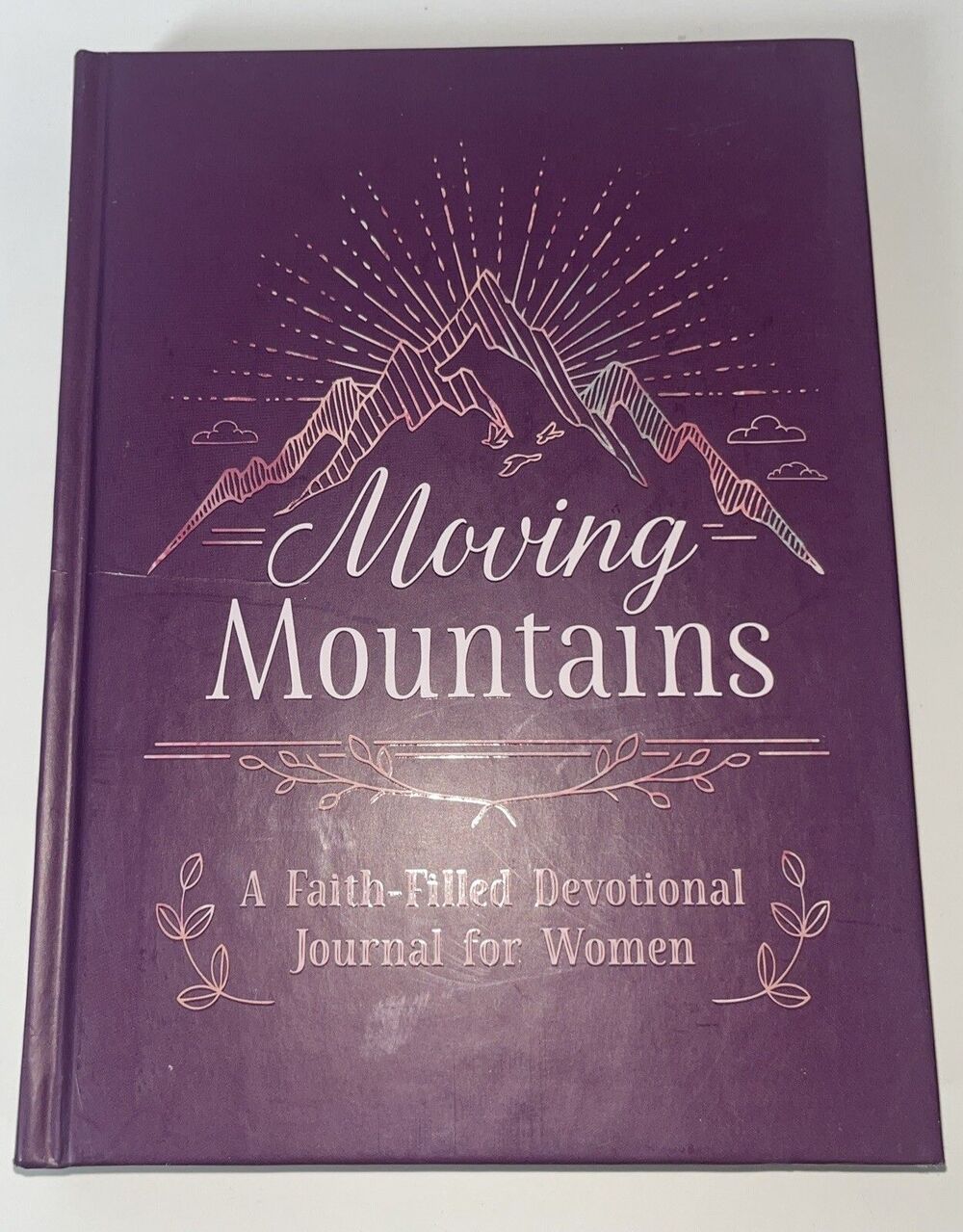 Moving Mountains : A Faith-Filled Devotional Journal for Women by Compiled by...